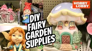 HOBBY LOBBY Shop With Me DIY Fairy Garden Supplies