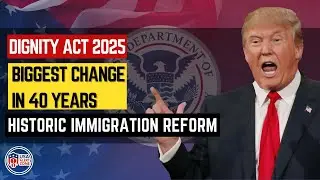 Dignity Act 2025: The Biggest Immigration Reform in Decades!