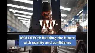 MOLDTECH: Building the future with quality and confidence