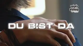 Du bist da - by Kai L&uuml;nnemann - Voices of Worship (2023)