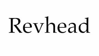 How to Pronounce Revhead