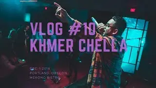 VLOG #10 KHMER CHELLA - PORTLAND OREGON