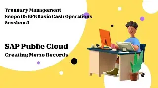 Session 3 - Creating Memo Records (Scope ID: BFB)