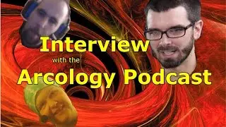 Интервью для подкаста Arcology - часть 1