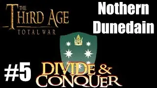 Third Age Total War: Divide & Conquer V2.2 - Northern Dunedain #5