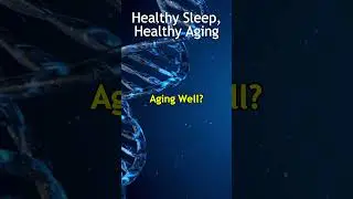 Healthy Sleep, Healthy Aging | Aging Well Podcast