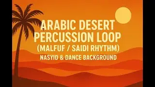 Arabic Desert Percussion Loop (Malfuf / Saidi Rhythm) | Dance Background