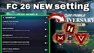 NEW FC 26 GAMEPLAY Setting||improve your gameplay🔥#fifamobile #fifa #eafc24 #gaming #fc26 #eafc26 