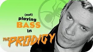 Playing bass in The Prodigy  - Bass Habits - Ep 74