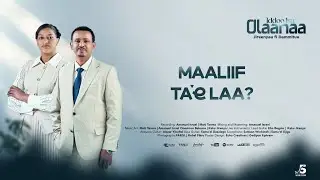 09. Maaliif ta'e laa? | Jireenyaafi Dammituu | Vol 5 | 2026