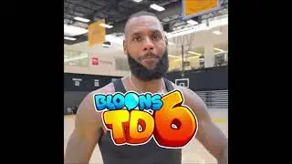 lebron james SCREAM if you love BTD6