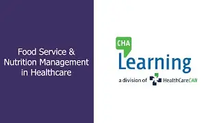 Welcome Video | Food Service & Nutrition Management in Healthcare Program | CHA Learning