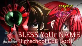 [Male Version] BLESS YoUr NAME - Highschool DxD BorN