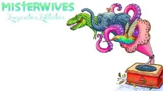 Misterwives Imagination Infatuation - Lyrics