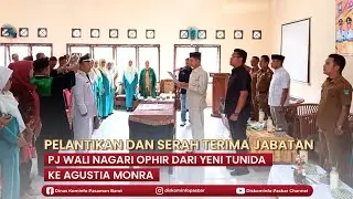 Pelantikan dan Serah Terima Jabatan PJ Wali Nagari Ophir dari Yeni Tunida ke Agustia Monra