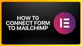 Как подключить форму Elementor к Mailchimp в Elementor Website Builder 2025! Учебное пособие