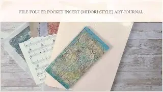 FILE FOLDER POCKET INSERT (MIDORI STYLE) ART JOURNAL ~ ala JOURNALARTISTA Inspired