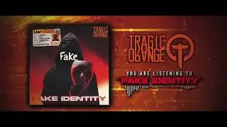 Tragic Orange-Fake Identity