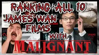 RANKING All 10 James Wan Films (with Malignant!)