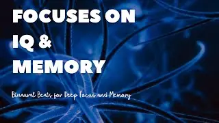 Increase Brain Power & IQ: 3 Hours of Binaural Beats for Deep Focus and Memory