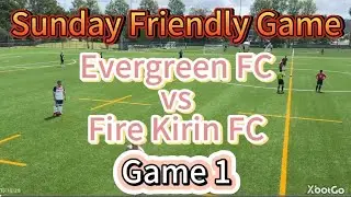 20251116Sunday Friendly Game   Evergreen FC vs Fire Kirin FC Game1