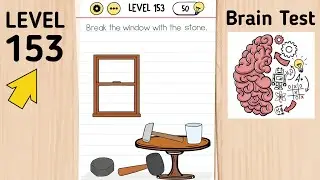 Brain Test Level 153 Break The Window With The Stone.