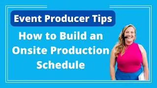 How to Build an Onsite Production Schedule for Your Next Event