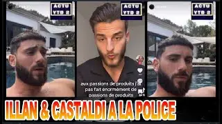 ILLAN CTO CONVOQU&Eacute; &Agrave; LA POLICE AVEC SIMON CASTALDI INFLUVOLEURS ?