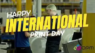 Celebrating International Print Day with OPM (Labels & Packaging) Group