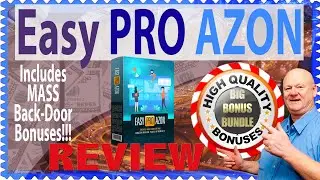 Easy Pro Azon Review Demo and 🚦 Massive Superior 🤐 Back Door Bonuses 🚦