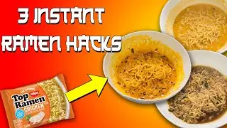 3 Instant Ramen Hacks
