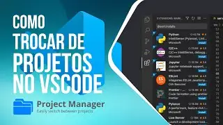 Do Caos a Organização com a extensão Project Manager do VSCode para gerencia múltiplos projetos