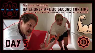 Day 5 | The Animus Workshop's Daily One Take 30 Second Top Tips For Self-Isolating During The Out...