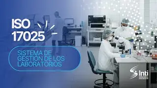ISO 17025: Sistema de gesti&oacute;n de los laboratorios