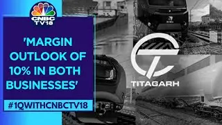 Will Stabilise Quarterly Revenue Around ₹900 Crore: Titagarh Rail Systems | CNBC TV18