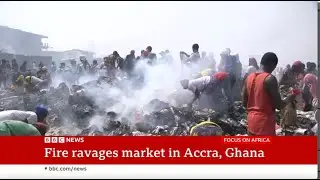 Traders count losses after fire destroys Kantamanto market in Accra, Ghana on new year's day