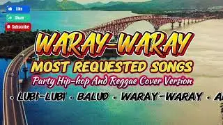 WARAY-WARAY Collection | Party Hip-hop and Reggae Cover Version | Top Favorite | MuzikHUB