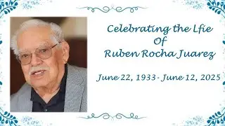 Celebrating the Life of Ruben Juarez [September 20, 2025]