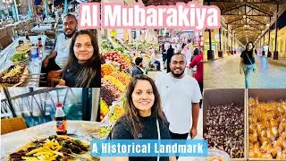 Al Mubarakiya~ Kuwait | Historical Landmark| You must visit 😃🇰🇼👌🏻|unique place | unique foods&goods