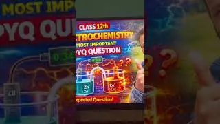 Electrochemistry class 12th |Most important pyq + MCQ + revision formula + Numerical 🏅🏅