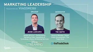 Marketing Leadership: Disney Streaming Services & The Trade Desk Fireside Chat