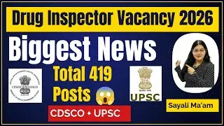 UPSC Drug Inspector 2026 | Biggest Vacancy Update | 419 Posts CDSCO + UPSC | Sayali Ma&rsquo;am