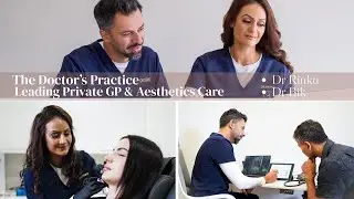Leading Private GP & Aesthetics Care at The Doctors Practice | Dr Bik & Dr Rinku