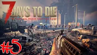 ZOMBİLERE SELAM GÖREVLERE DEVAM - 7 DAYS TO DİE - BÖLÜM 5