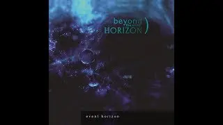 Beyond The Event Horizon - Sharper (Album Track)