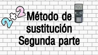 m&eacute;todo de sustituci&oacute;n (segunda parte) -ecuaciones // mate soluciones