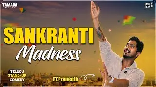 Sankranti madness  FT Praneeth | Telugu Stand-Up Comedy | MicKiKirkiri | Telugu Open Mic |