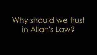 Why Should we Trust in Allah's Law?