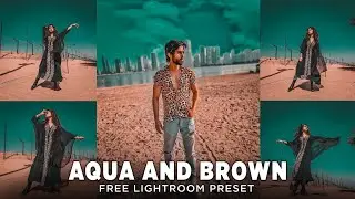 Aqua and Brown Lightroom Presets | Lightroom Mobile Preset Free Dng | Lightroom Free Preset Download