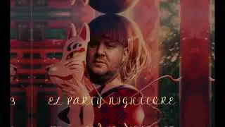 Jake la Furia - El Party Nightcore Edition